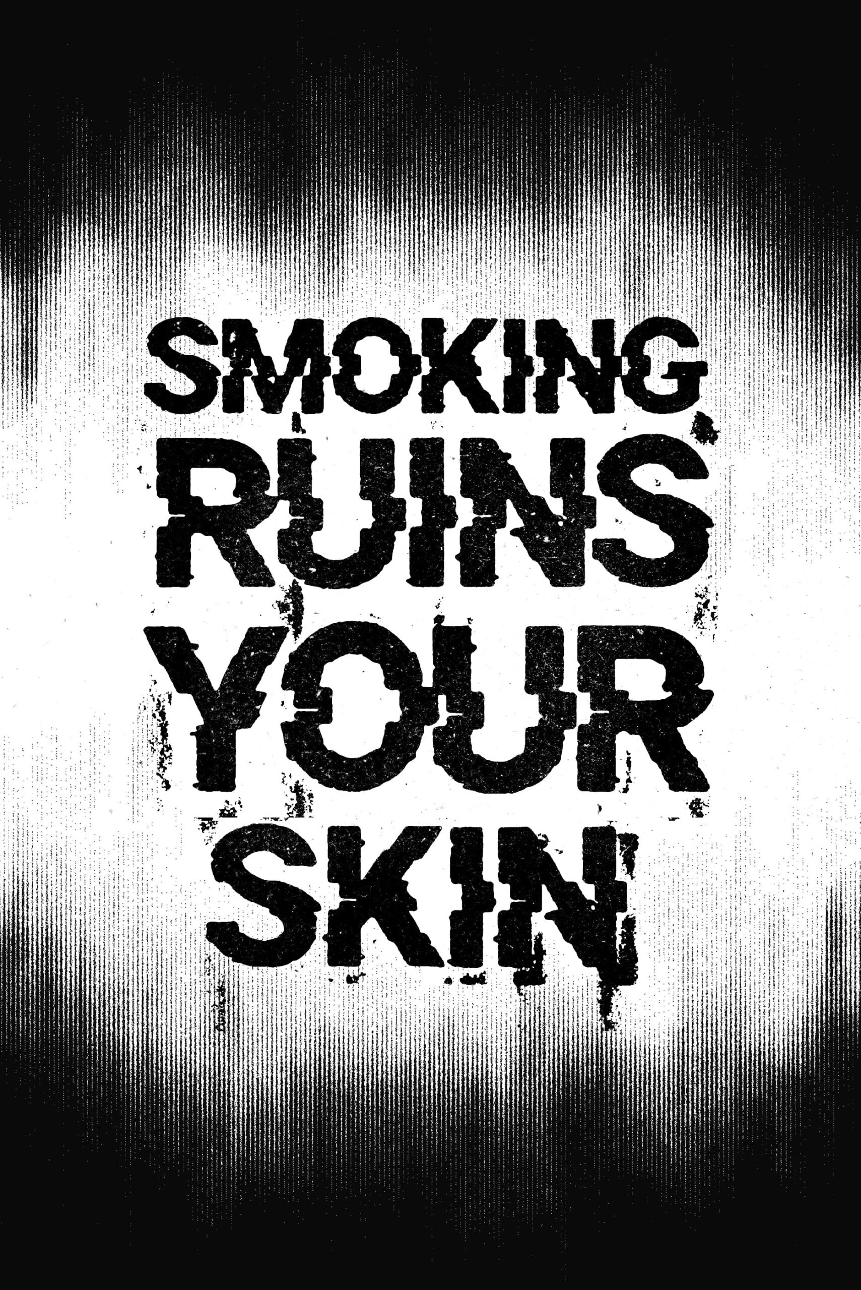 Smoking makes your skin age faster.