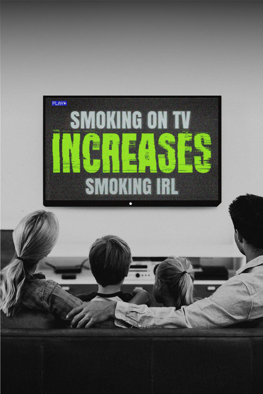 Watching smoking in shows makes you 2-3x more likely to smoke.